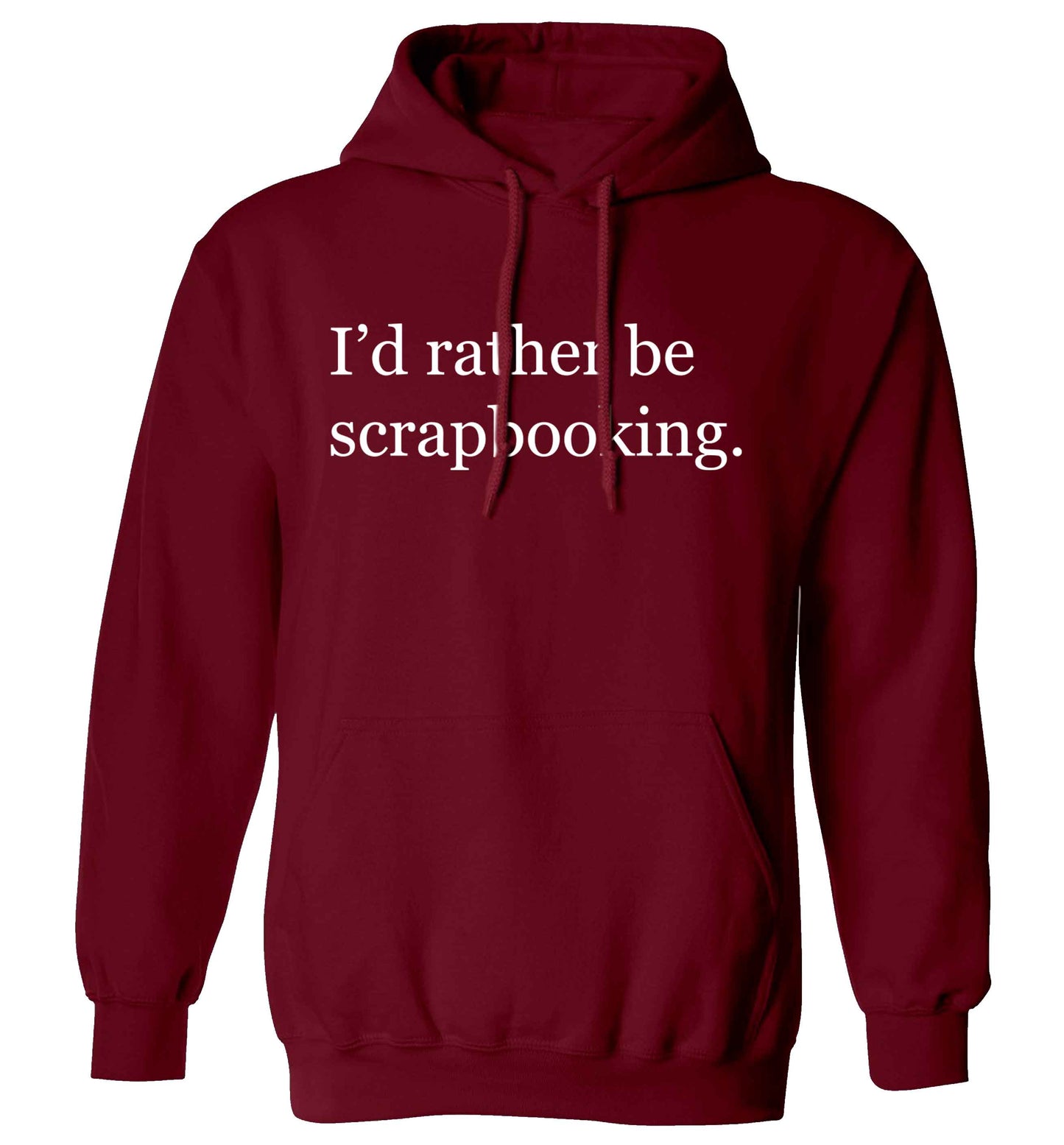 I'd rather be scrapbooking adults unisex maroon hoodie 2XL