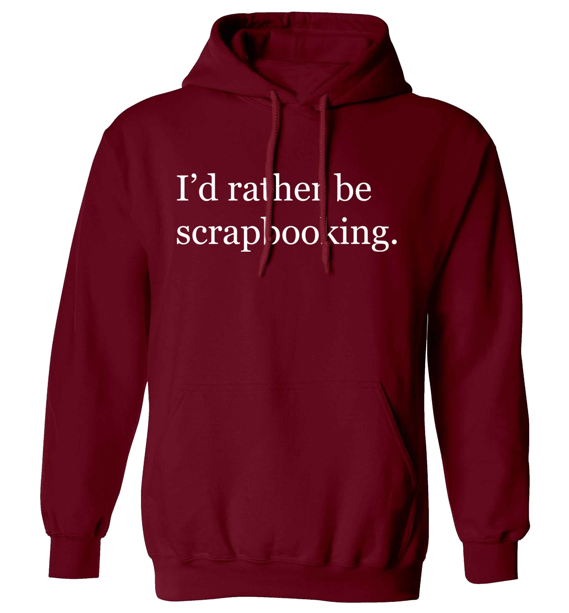I'd rather be scrapbooking adults unisex maroon hoodie 2XL