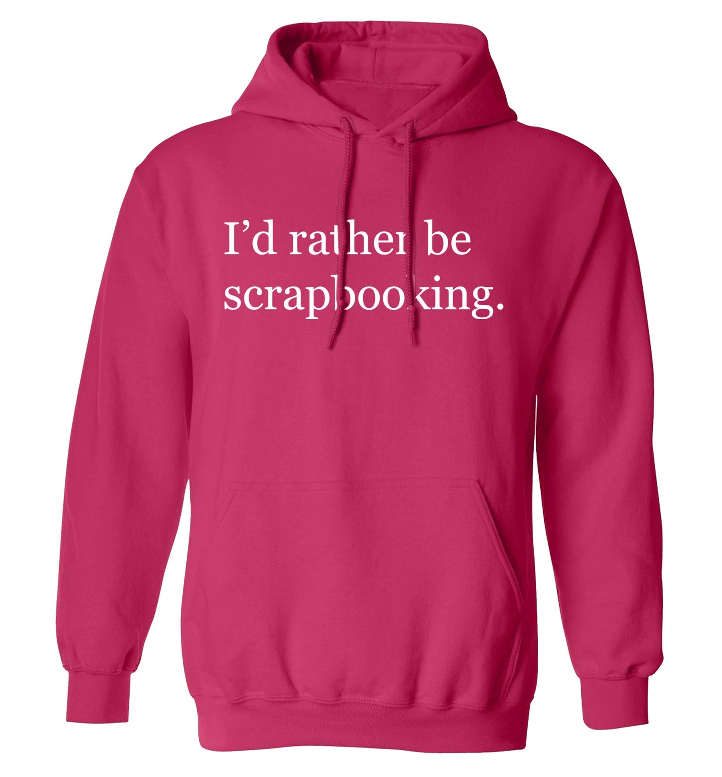 I'd rather be scrapbooking adults unisex pink hoodie 2XL