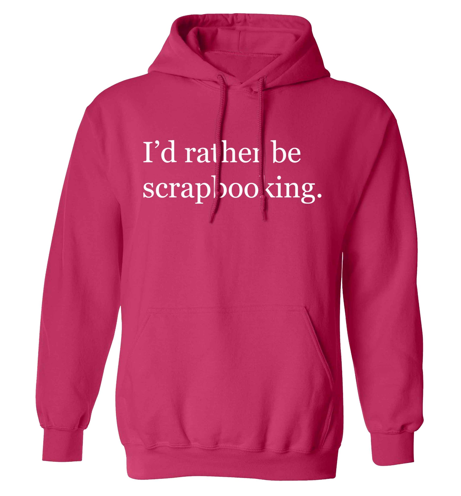 I'd rather be scrapbooking adults unisex pink hoodie 2XL