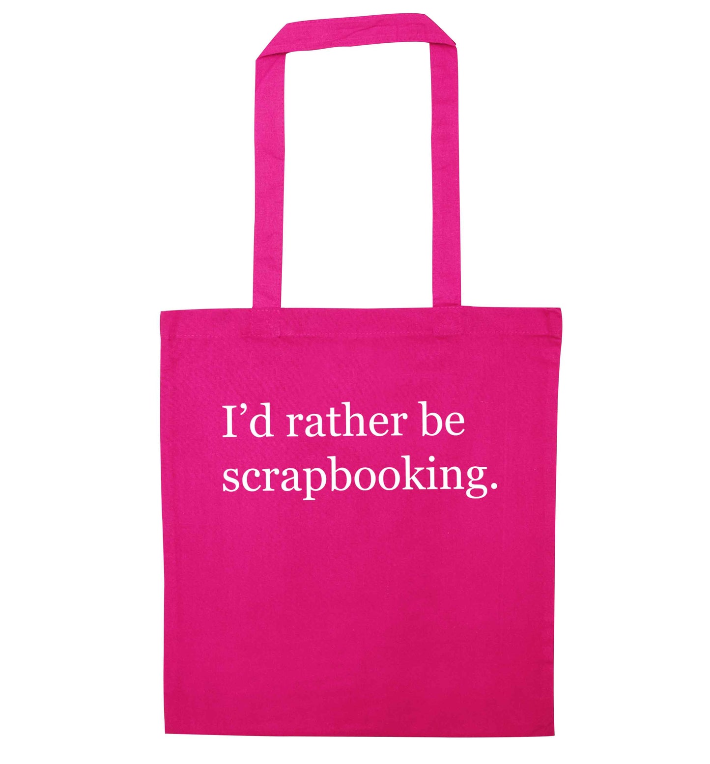 I'd rather be scrapbooking pink tote bag