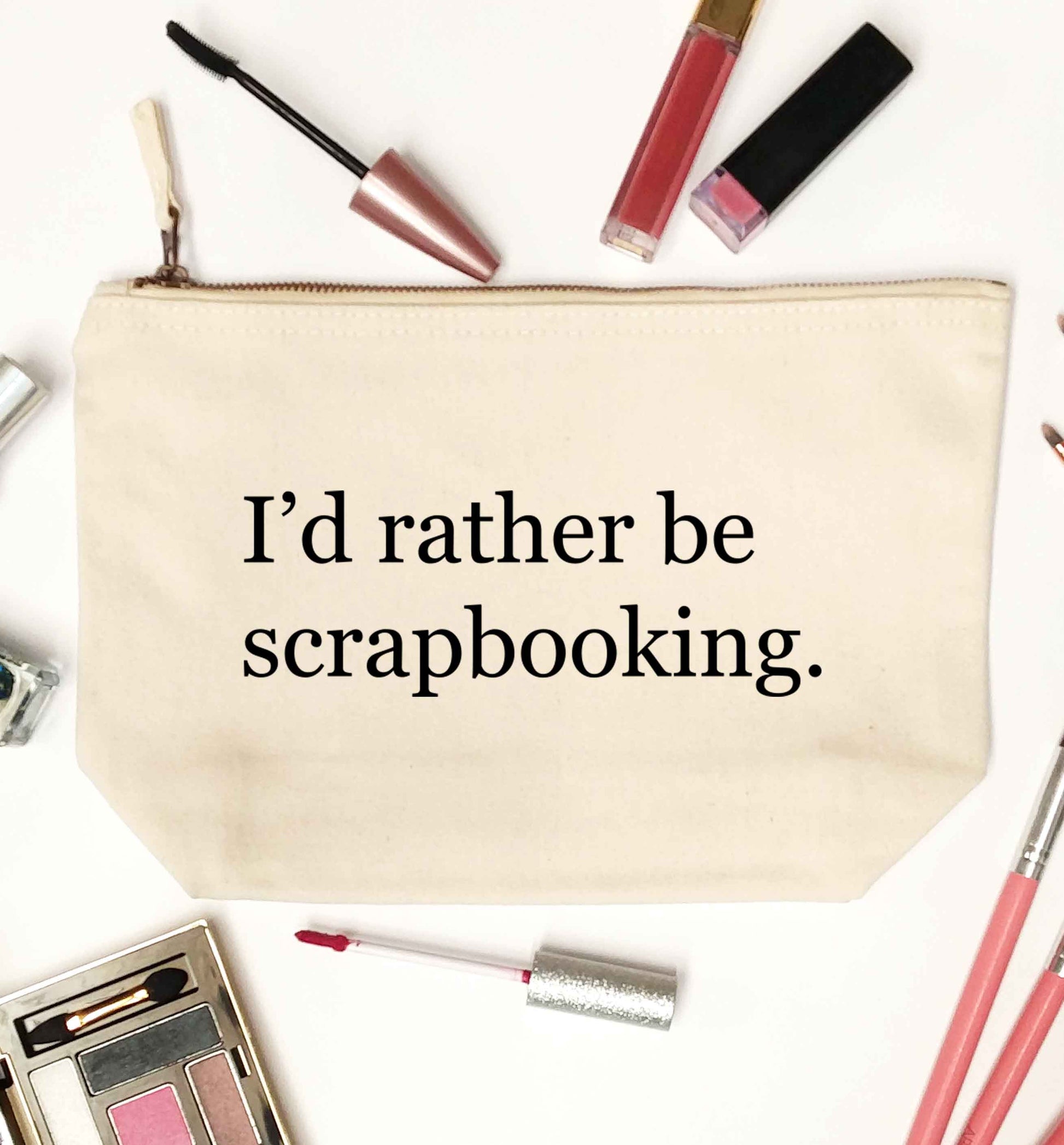 I'd rather be scrapbooking natural makeup bag