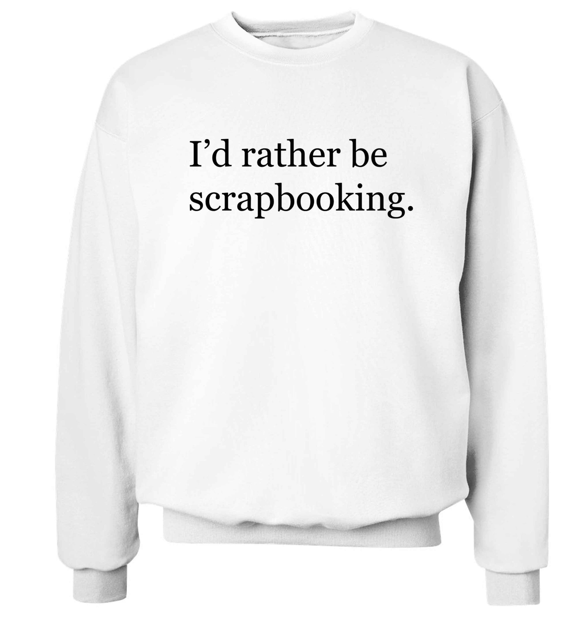 I'd rather be scrapbooking Adult's unisex white Sweater 2XL