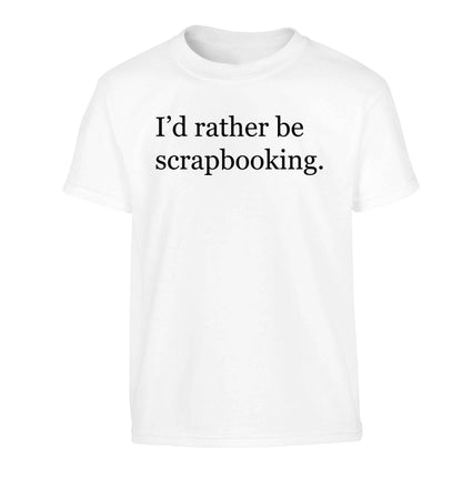 I'd rather be scrapbooking Children's white Tshirt 12-13 Years
