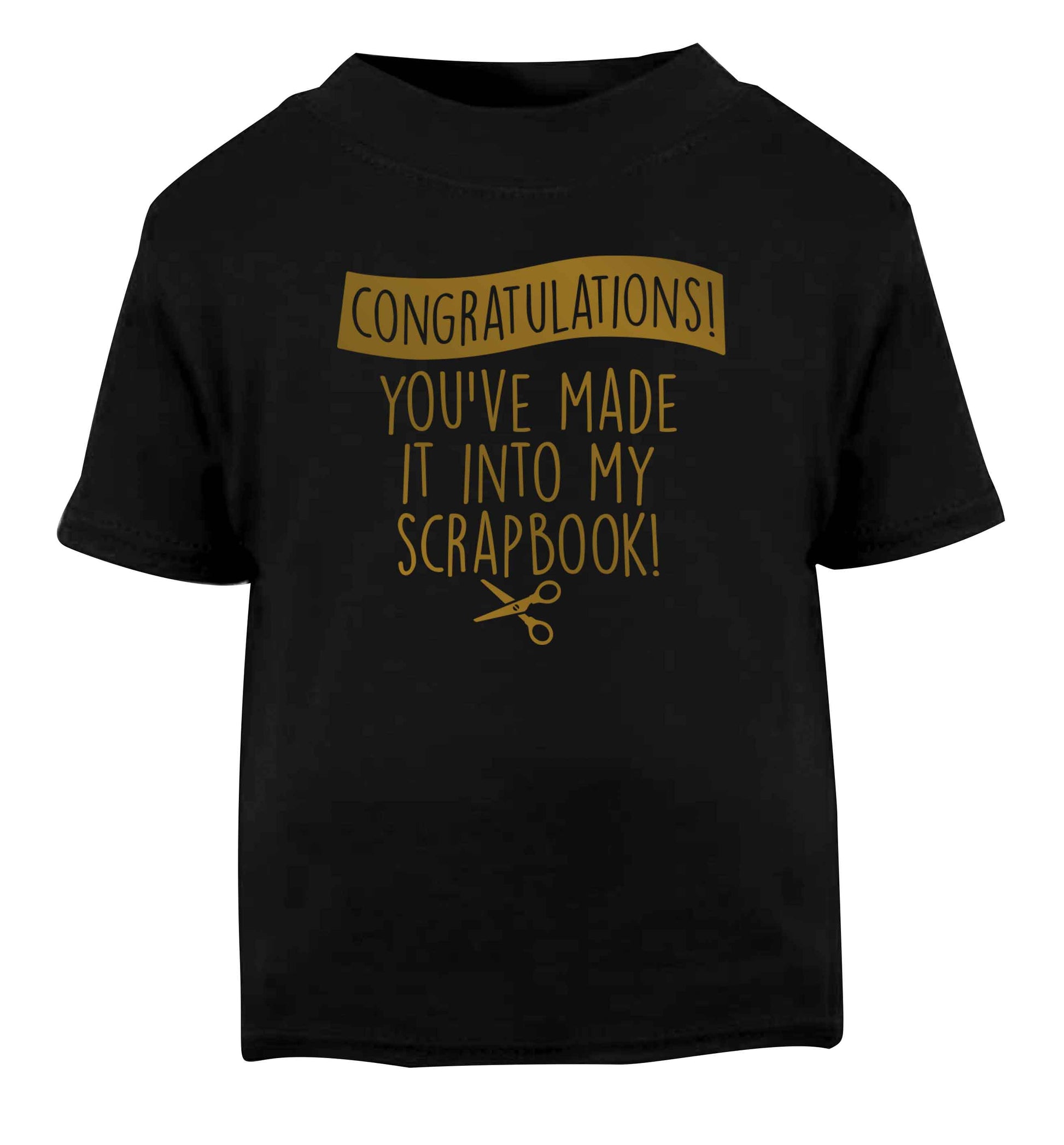 Congratulations you've made it into my scrapbook! Black Baby Toddler Tshirt 2 years