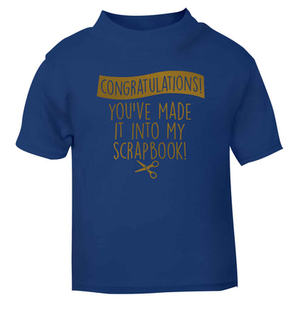 Congratulations you've made it into my scrapbook! blue Baby Toddler Tshirt 2 Years