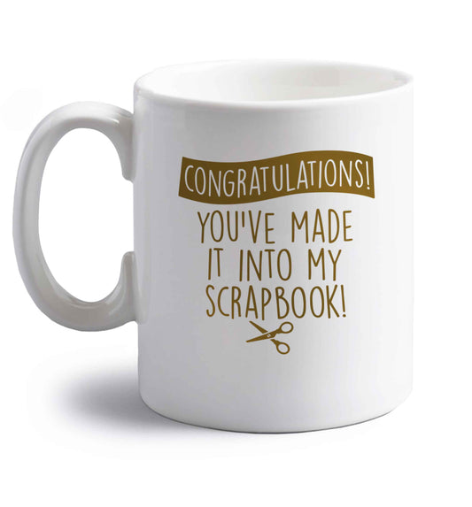Congratulations you've made it into my scrapbook! right handed white ceramic mug 