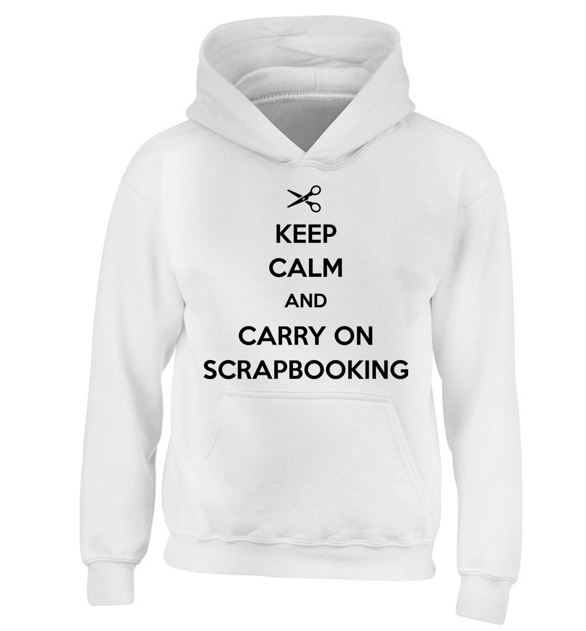 Keep calm and carry on scrapbooking children's white hoodie 12-13 Years