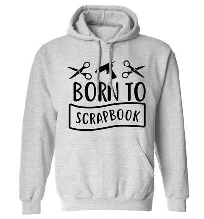 Born to scrapbook adults unisex grey hoodie 2XL