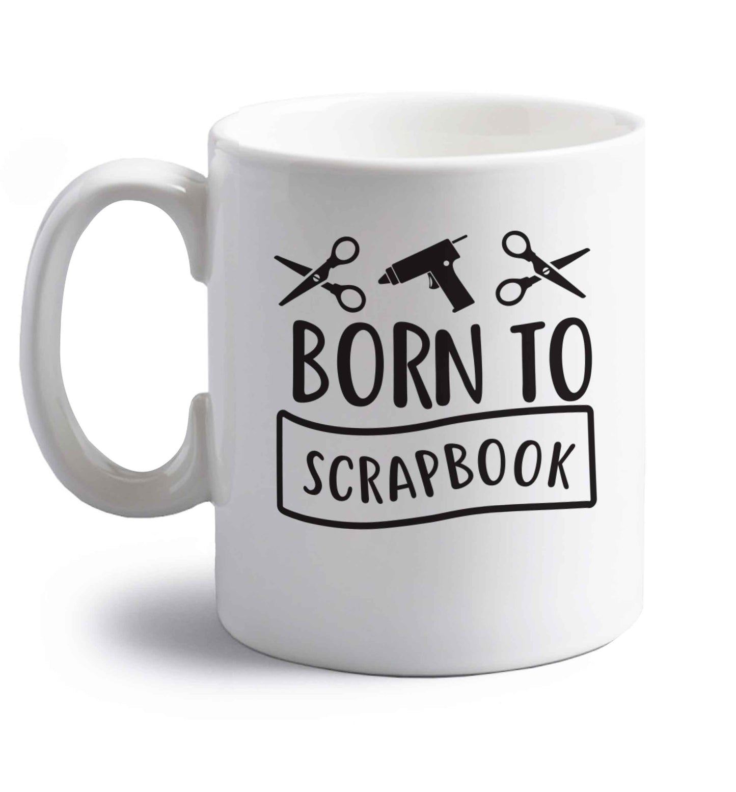 Born to scrapbook right handed white ceramic mug 