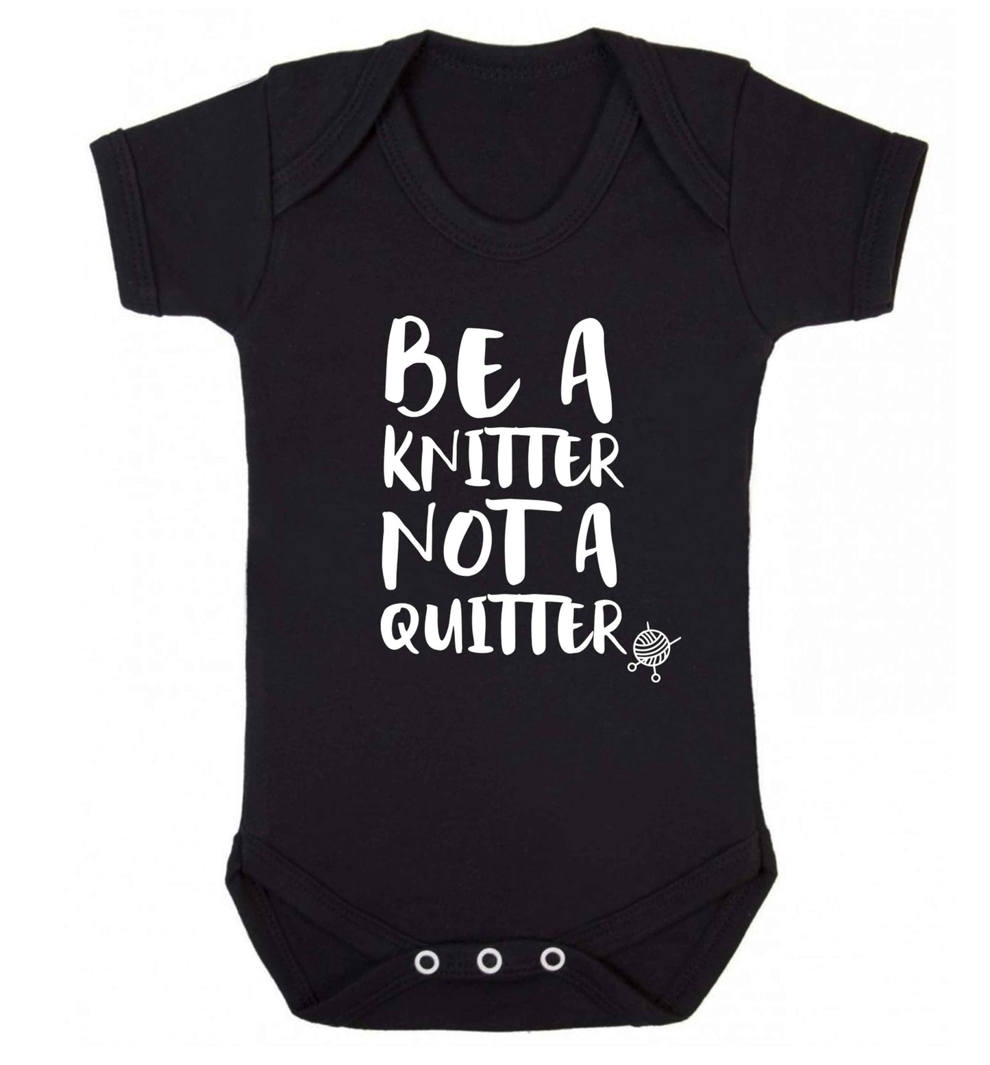 Be a knitter not a quitter Baby Vest black 18-24 months