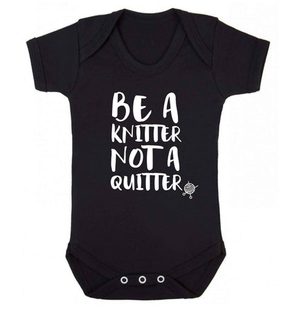 Be a knitter not a quitter Baby Vest black 18-24 months