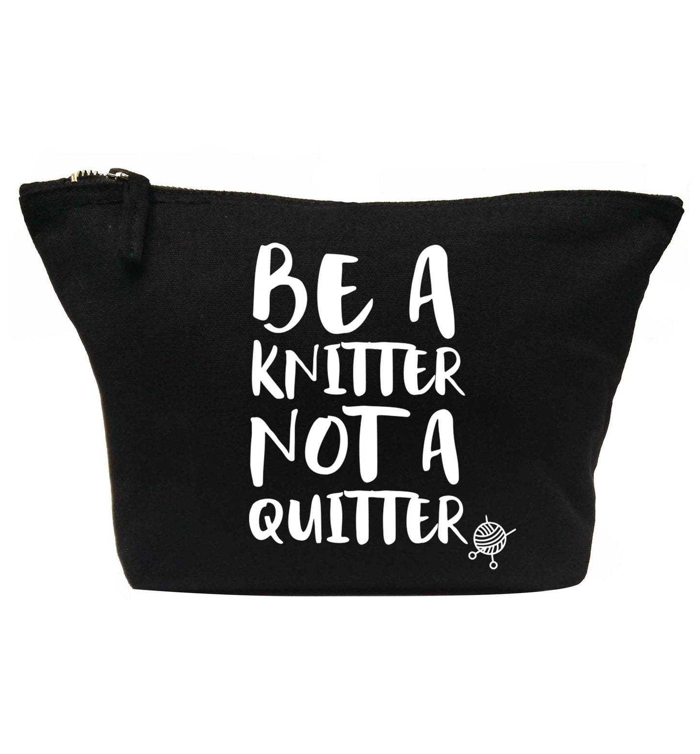 Be a knitter not a quitter | makeup / wash bag