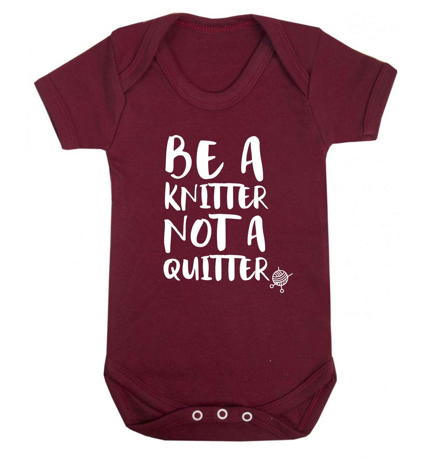 Be a knitter not a quitter Baby Vest maroon 18-24 months