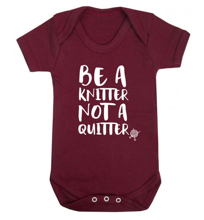 Be a knitter not a quitter Baby Vest maroon 18-24 months