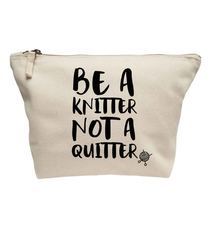 Be a knitter not a quitter | makeup / wash bag