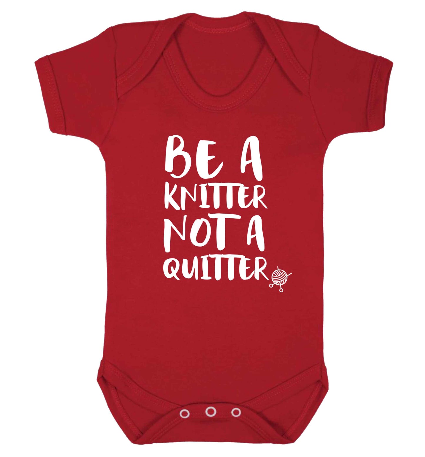 Be a knitter not a quitter Baby Vest red 18-24 months