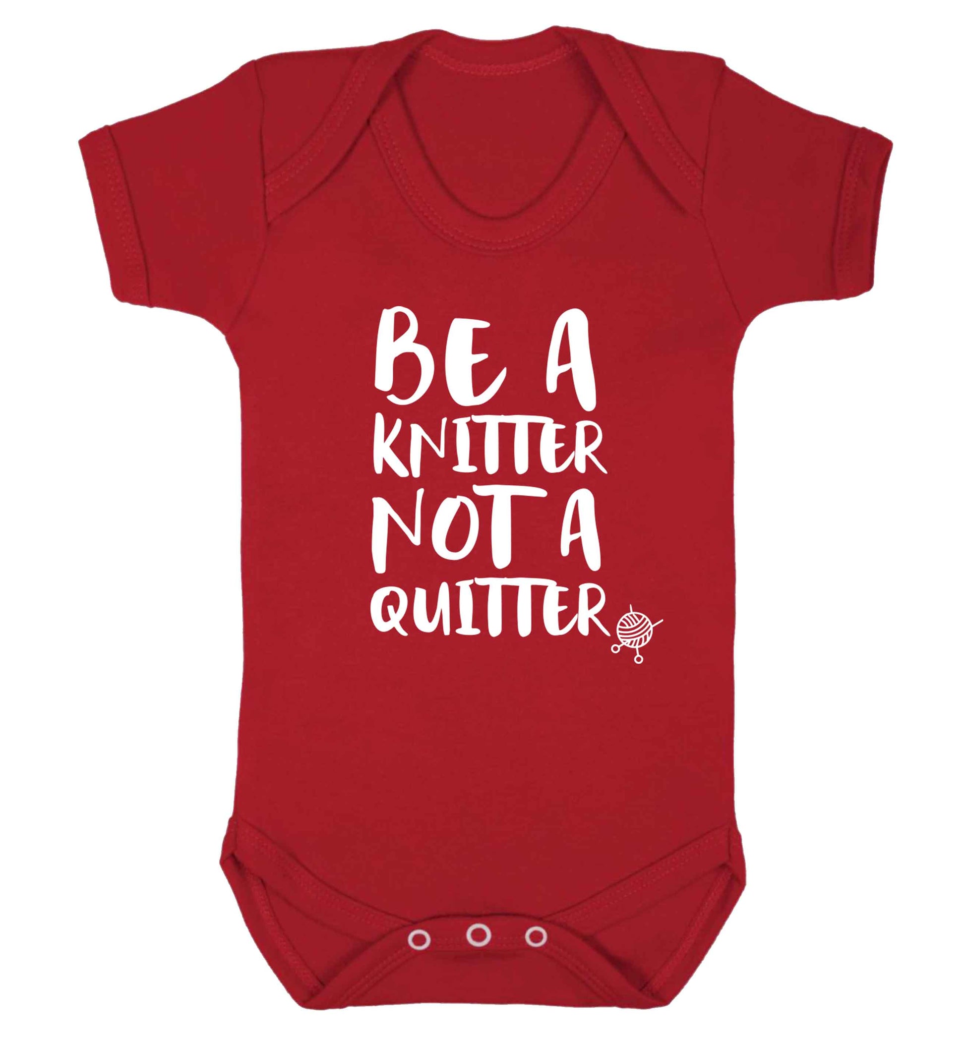 Be a knitter not a quitter Baby Vest red 18-24 months