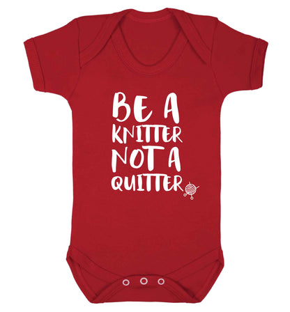 Be a knitter not a quitter Baby Vest red 18-24 months