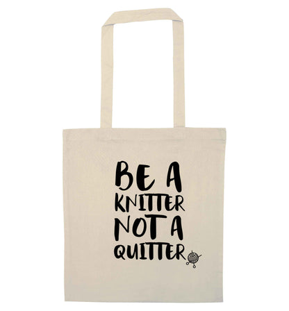 Be a knitter not a quitter natural tote bag