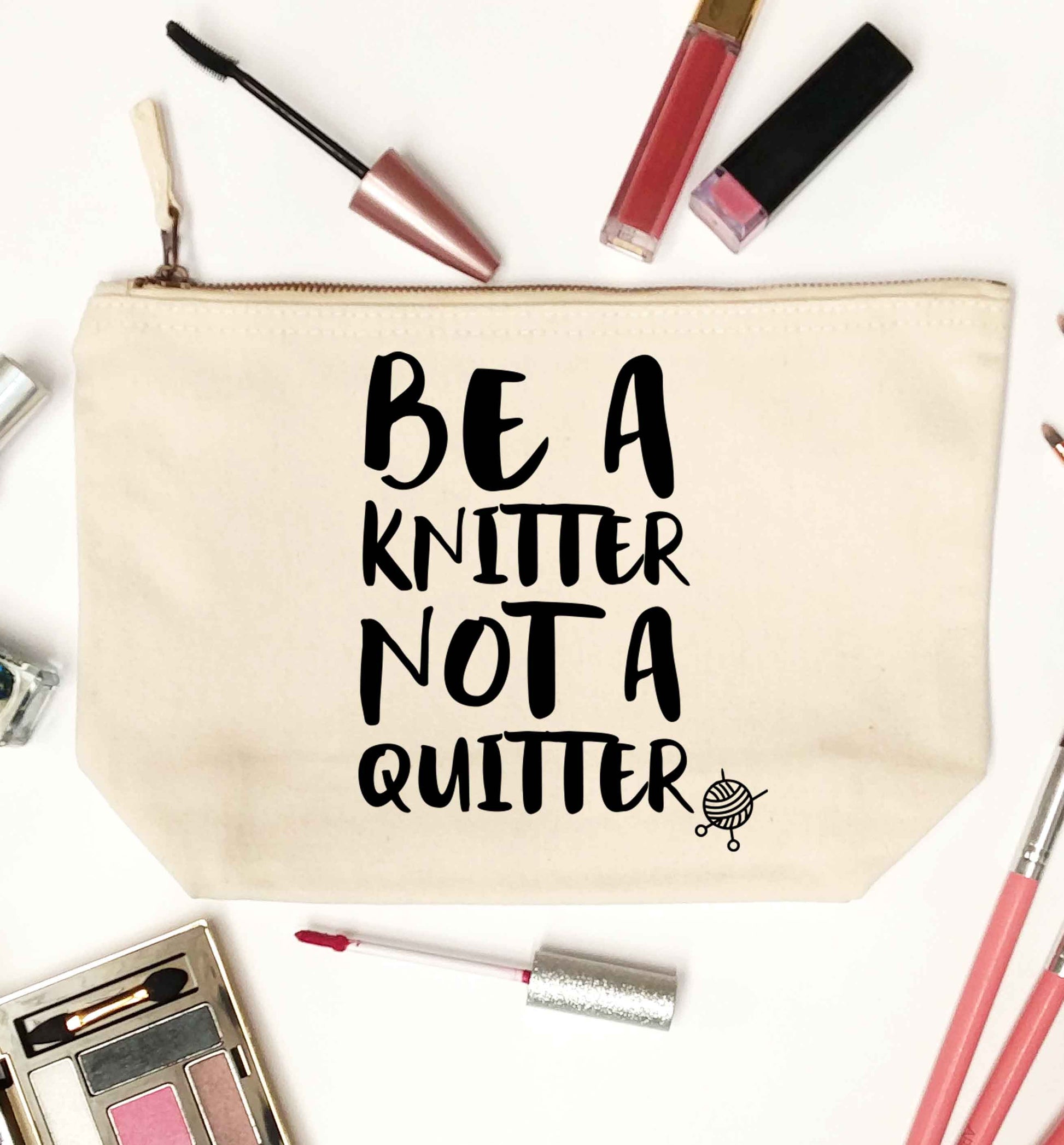 Be a knitter not a quitter natural makeup bag