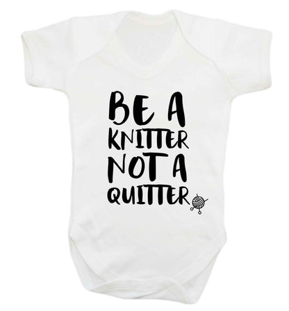 Be a knitter not a quitter Baby Vest white 18-24 months