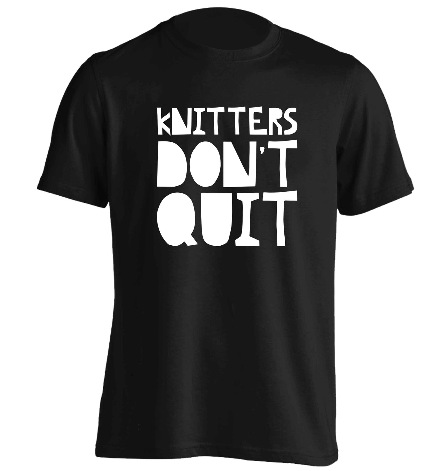 Knitters don't quit adults unisex black Tshirt 2XL