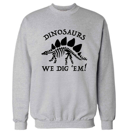 Dinosaurs we dig 'em! Adult's unisex grey Sweater 2XL