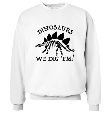 Dinosaurs we dig 'em! Adult's unisex white Sweater 2XL