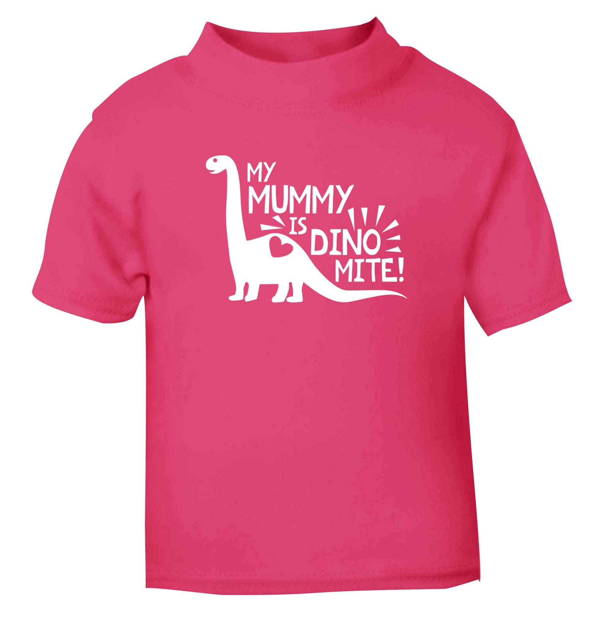 My mummy is dinomite pink baby toddler Tshirt 2 Years