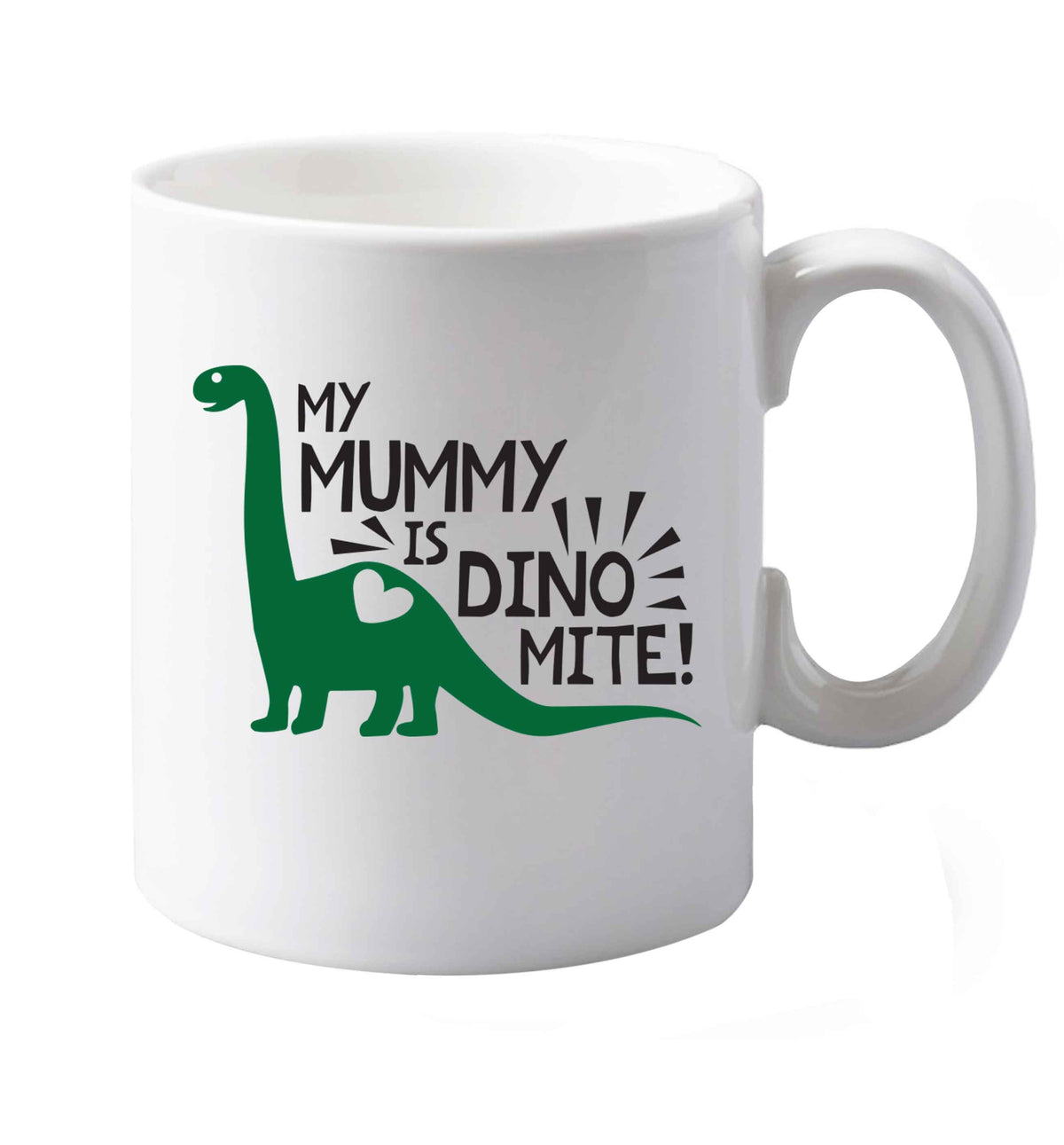 10 oz My mummy is dinomite ceramic mug both sides