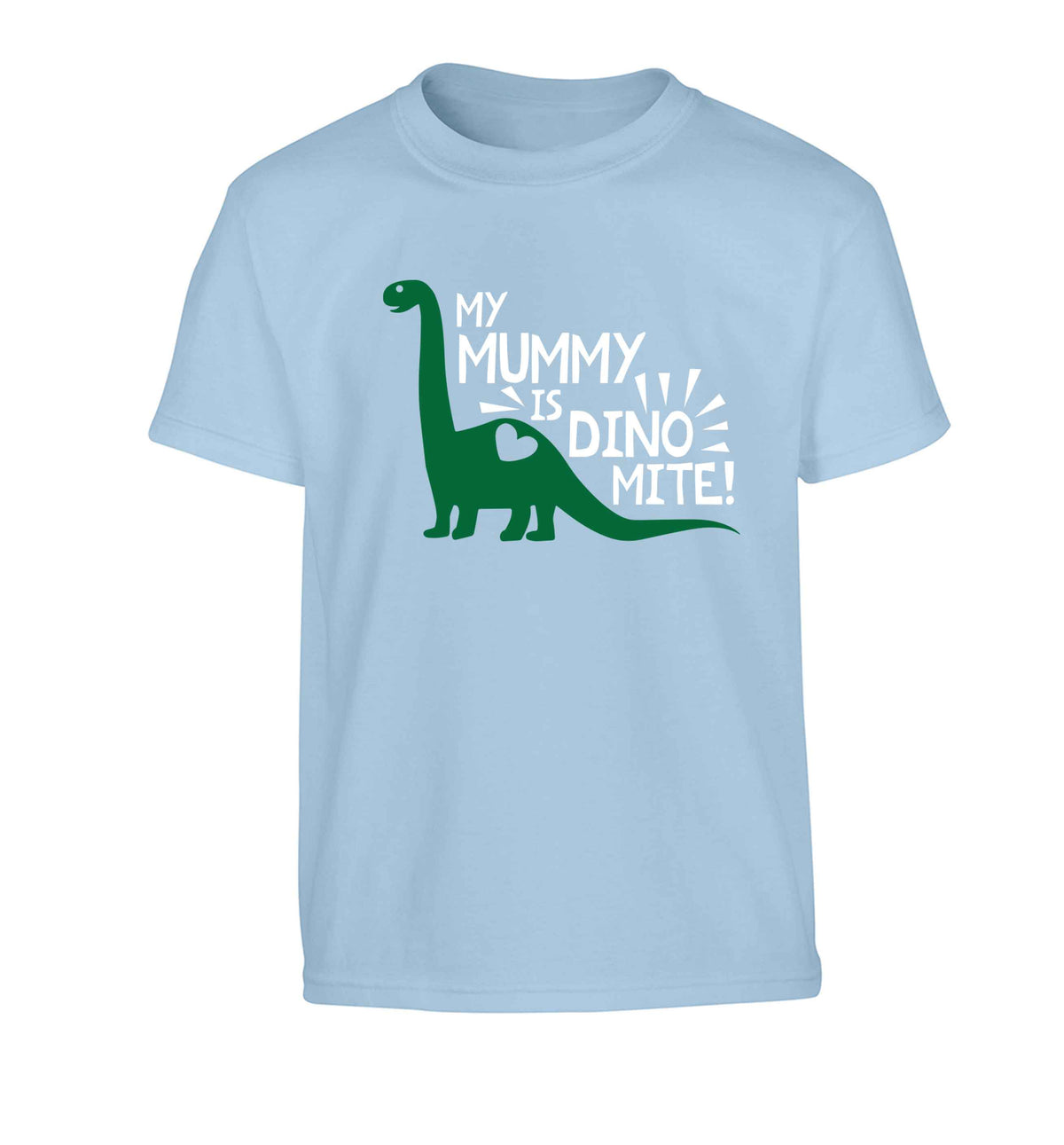 My mummy is dinomite Children's light blue Tshirt 12-13 Years