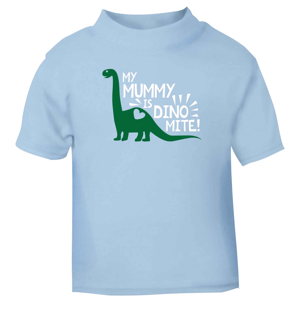 My mummy is dinomite light blue baby toddler Tshirt 2 Years