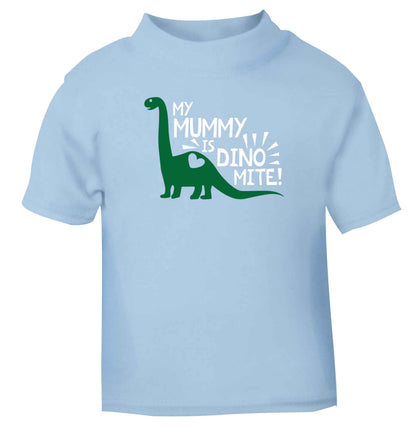 My mummy is dinomite light blue baby toddler Tshirt 2 Years