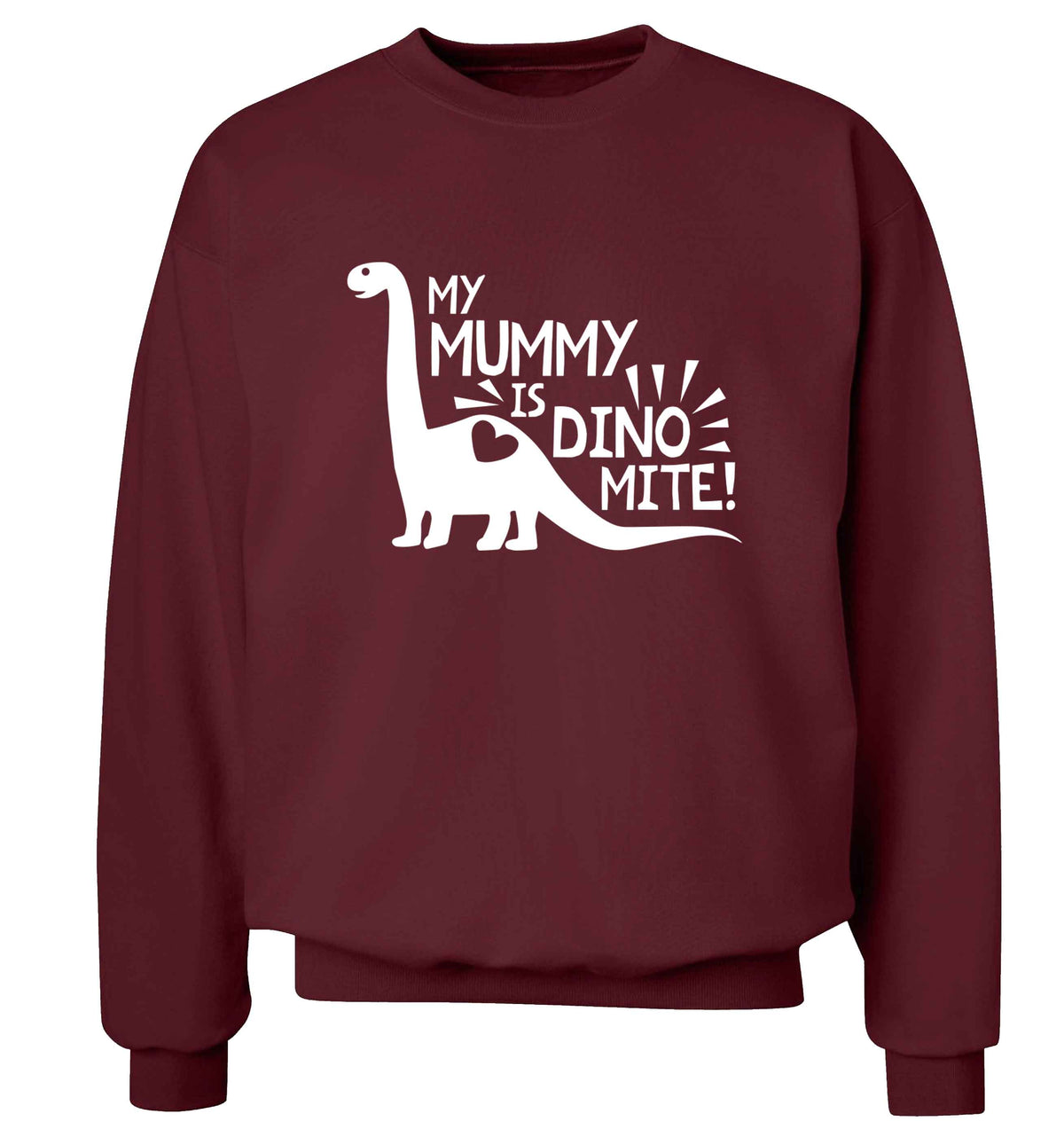 My mummy is dinomite adult's unisex maroon sweater 2XL