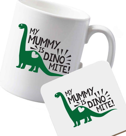 10 oz Ceramic mug and coaster My mummy is dinomite both sides