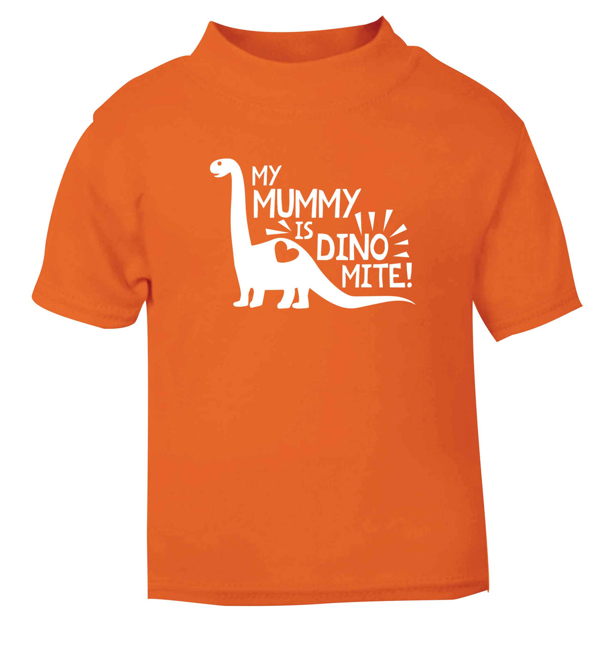 My mummy is dinomite orange baby toddler Tshirt 2 Years