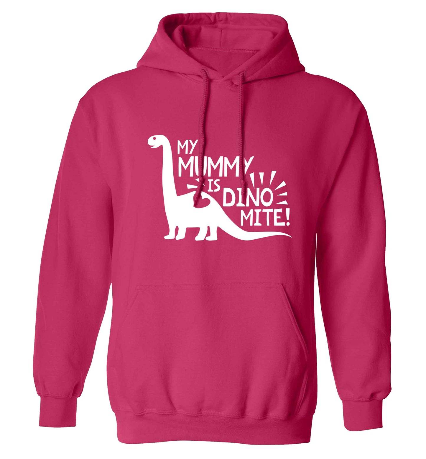 My mummy is dinomite adults unisex pink hoodie 2XL