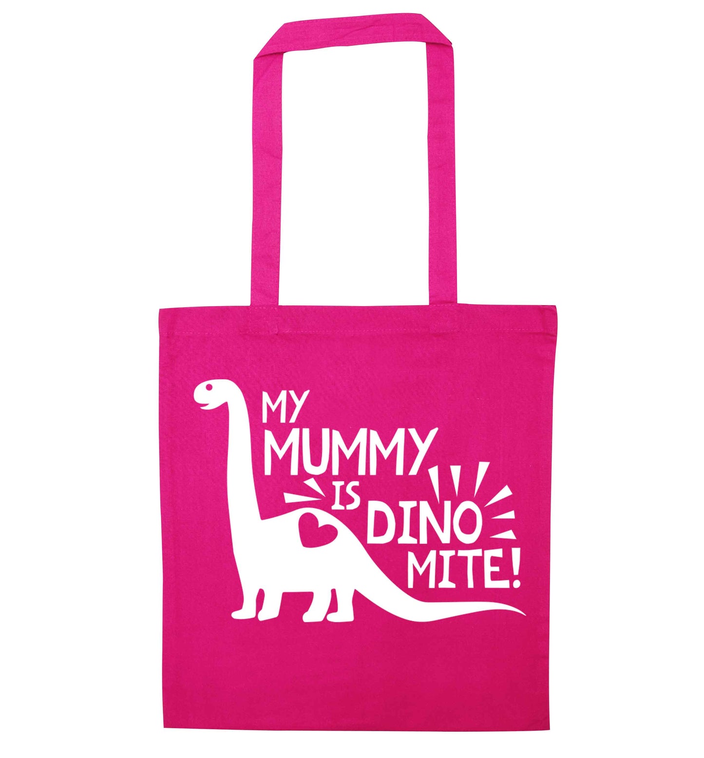 My mummy is dinomite pink tote bag