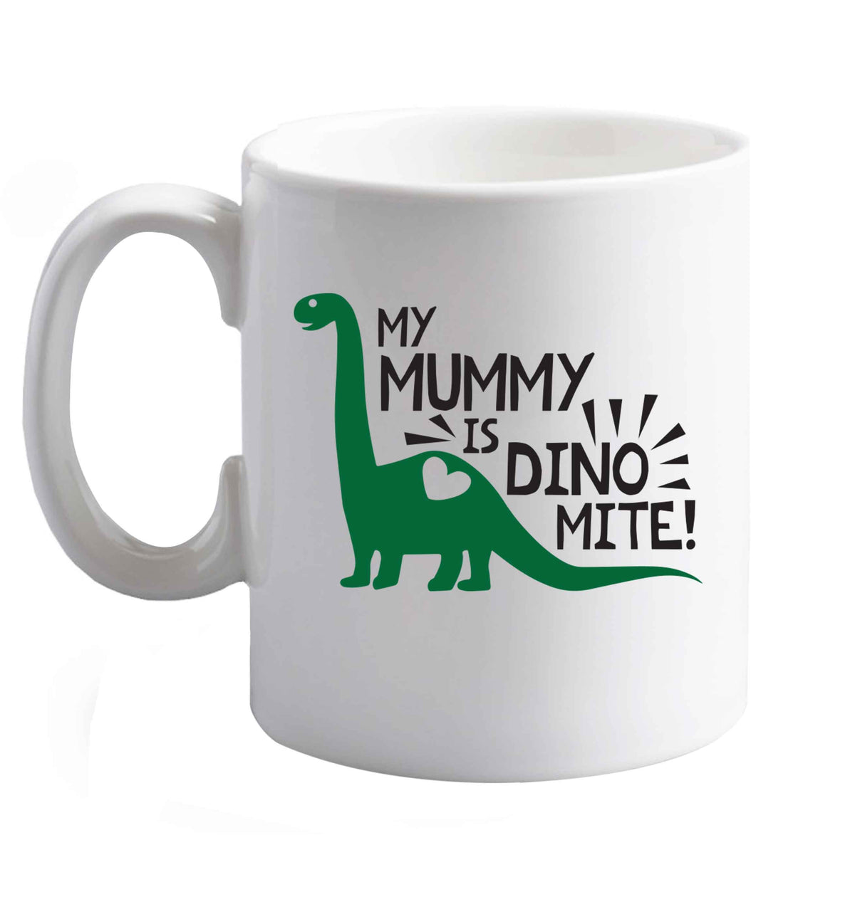 10 oz My mummy is dinomite ceramic mug right handed