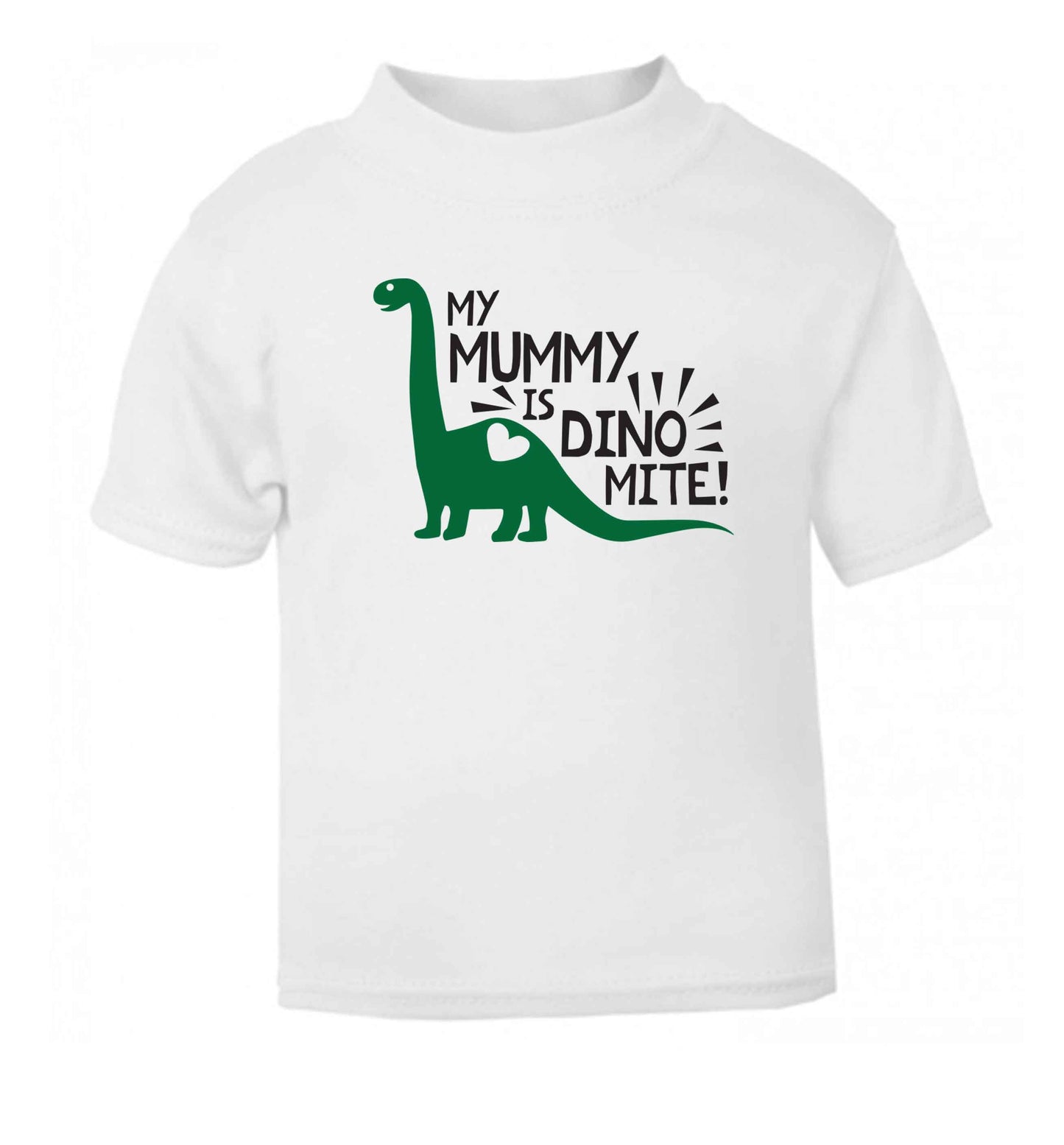 My mummy is dinomite white baby toddler Tshirt 2 Years