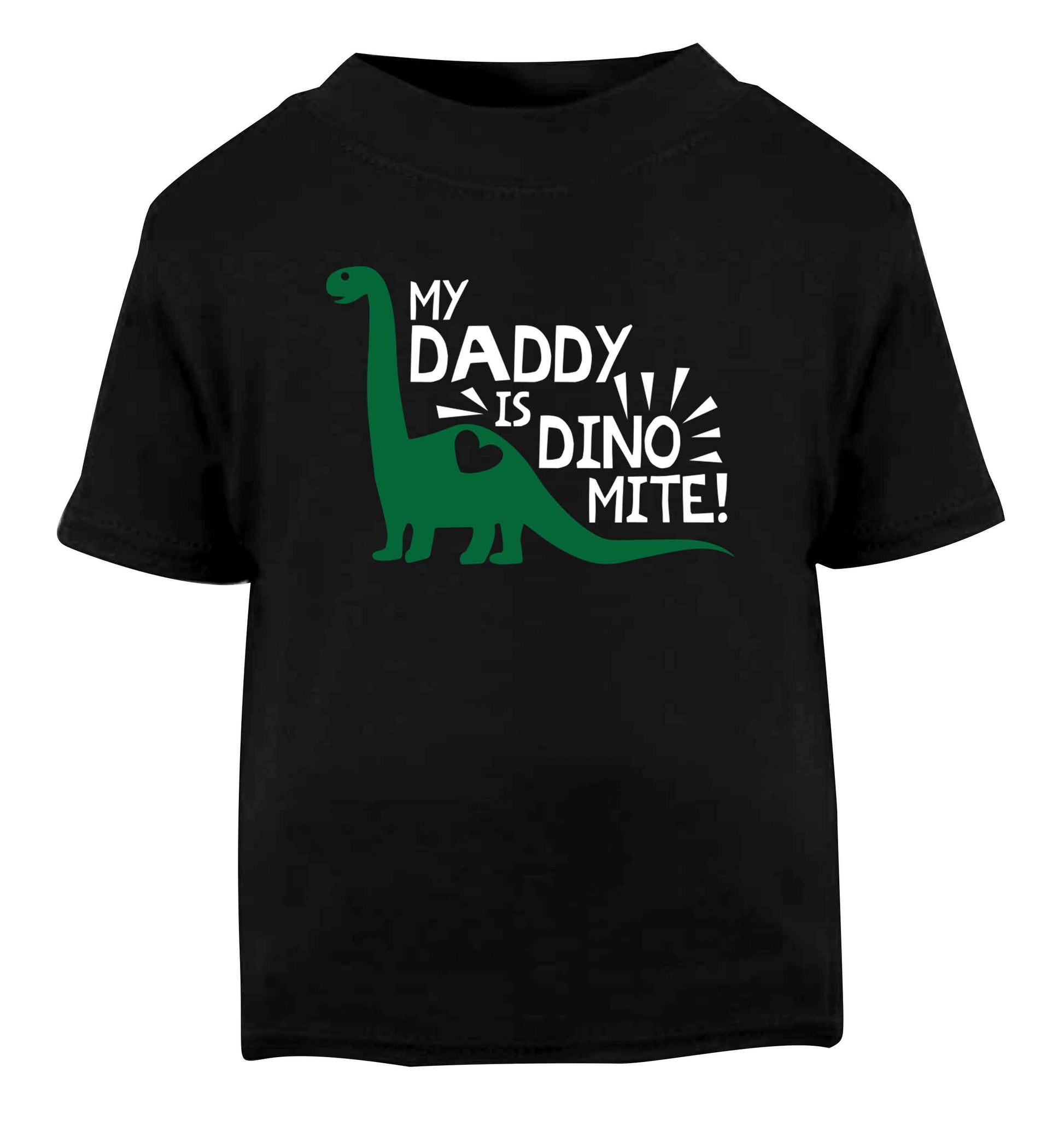 My daddy is dinomite! Black Baby Toddler Tshirt 2 years