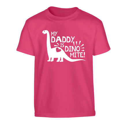 My daddy is dinomite! Children's pink Tshirt 12-13 Years