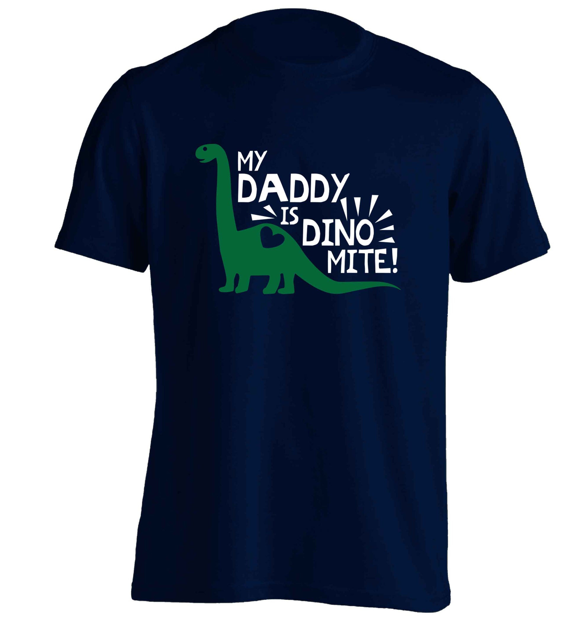 My daddy is dinomite! adults unisex navy Tshirt 2XL
