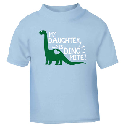 My daughter is dinomite! light blue Baby Toddler Tshirt 2 Years