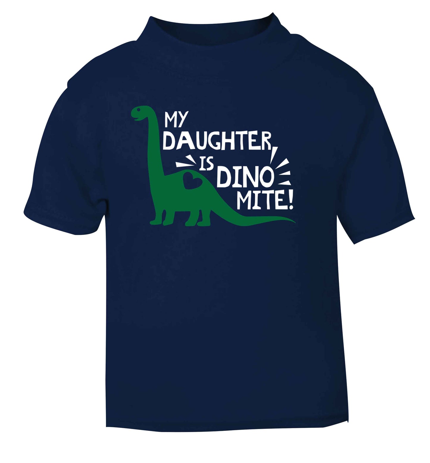 My daughter is dinomite! navy Baby Toddler Tshirt 2 Years