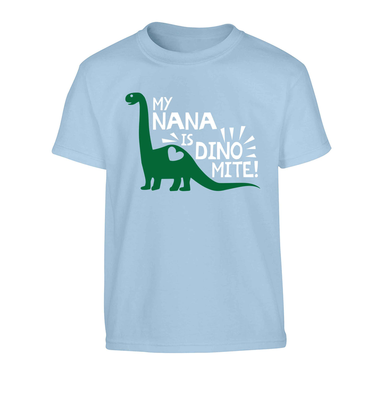 My nana is dinomite! Children's light blue Tshirt 12-13 Years
