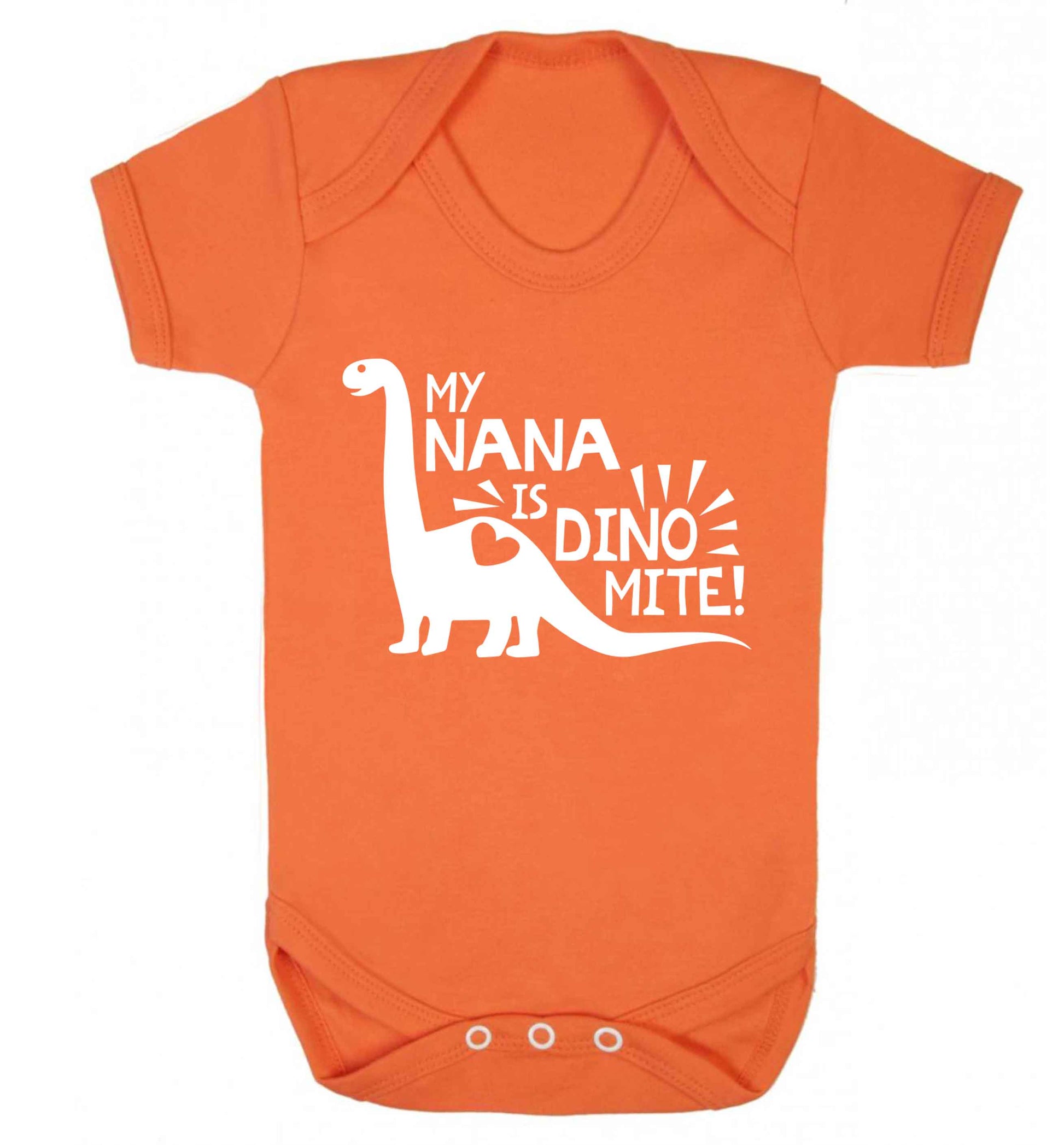 My nana is dinomite! Baby Vest orange 18-24 months
