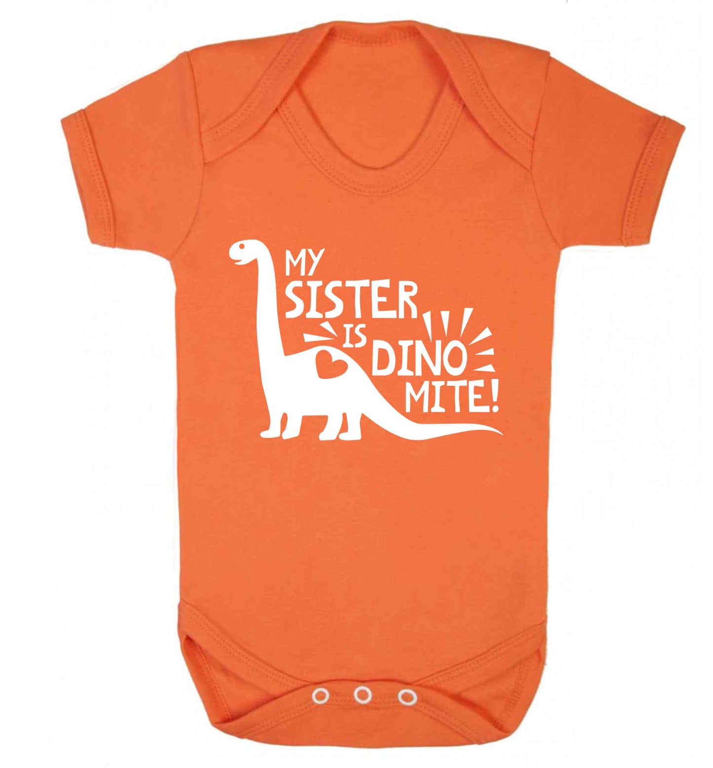 My sister is dinomite! Baby Vest orange 18-24 months