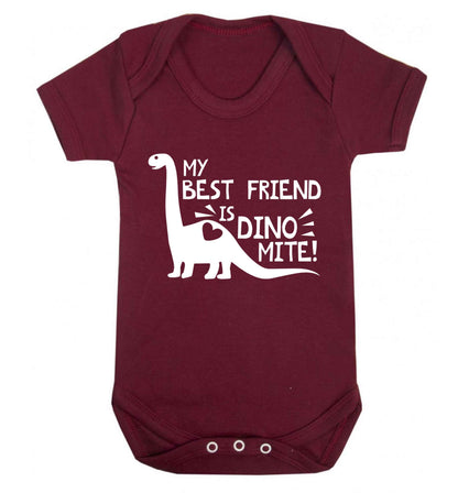 My best friend is dinomite! Baby Vest maroon 18-24 months